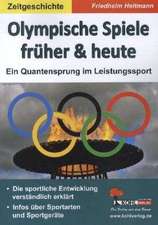 Olympische Spiele früher & heute. Ein Quantensprung im Leistungssport