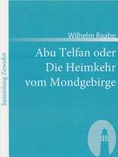 Abu Telfan oder Die Heimkehr vom Mondgebirge