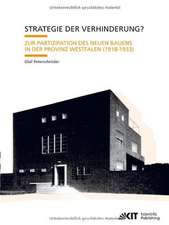 Strategie der Verhinderung? Zur Partizipation des Neuen Bauens in der Provinz Westfalen (1918-1933)