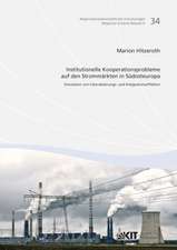 Institutionelle Kooperationsprobleme auf den Strommärkten in Südosteuropa : Simulation von Liberalisierungs- und Integrationseffekten