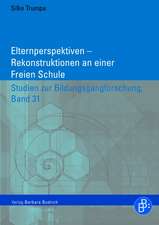 Elternperspektiven - Rekonstruktionen an einer Freien Schule