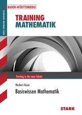 Basiswissen Mathematik Berufliches Gymnasium: Training Mathematik FOS / BOS / Fachschule / Fachakademie