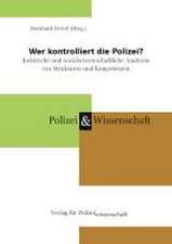 Wer kontrolliert die Polizei?