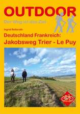 Deutschland Frankreich: Jakobsweg Trier - Le Puy