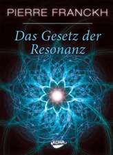 Das Gesetz der Resonanz