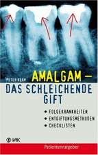 Amalgam - das schleichende Gift