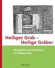 Heiliges Grab - Heilige Gräber