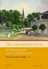 Orangeriekultur im Rheinland und in Westfalen