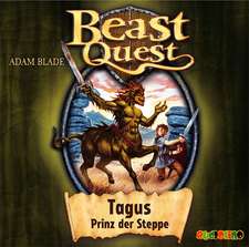 Beast Quest 04. Tagus, Prinz der Steppe