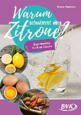 Warum schwimmt eine Zitrone?