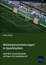 Werbebeschränkungen in Sportstadien und ihre Vereinbarkeit mit dem EU-Kartellrecht