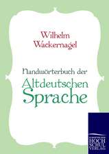 Handwörterbuch der Altdeutschen Sprache