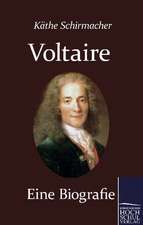 Voltaire. Eine Biografie