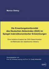 Die Erwartungskonformität des Deutschen Aktienindex (DAX) im Spiegel makroökonomischer Entwicklungen