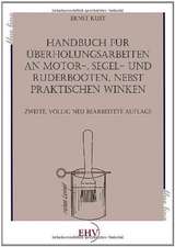 Handbuch für Überholungsarbeiten an Motor-, Segel- und Ruderbooten