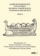 Marburger Beiträge zur Antiken Handels-, Wirtschafts- und Sozialgeschichte 41, 2023