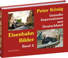 Eisenbahn Bilder - Band 2