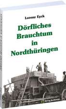 Dörfliches Brauchtum in Nordthüringen