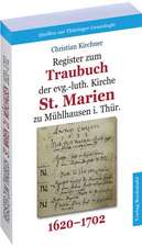 Register zum Traubuch der evg.-luth. Kirche St. Marien zu Mühlhausen i. Thür. 1620-1702