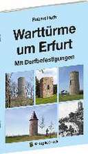 Warttürme um Erfurt