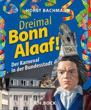 Dreimal Bonn Alaaf!