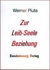 Zur Leib-Seele Beziehung