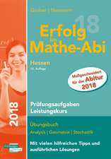 Erfolg im Mathe-Abi 2018 Hessen Prüfungsaufgaben Leistungskurs