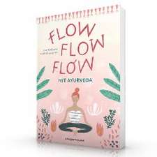 Flow flow flow mit Ayurveda