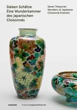 Sieben Schätze. Eine Wunderkammer des Japanischen Cloisonnés