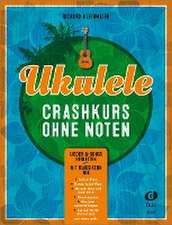 Ukulele-Crashkurs ohne Noten