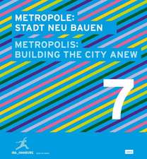 Metropole 7: Stadt neu bauen