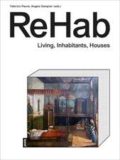 ReHab – Living, Inhabitants, Houses