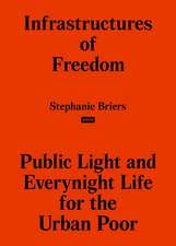 Infrastructures of Freedom – Public Light and Everynight Life on a Southern City`s Margins