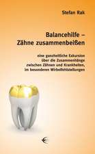 Balancehilfe  Zähne zusammenbeißen