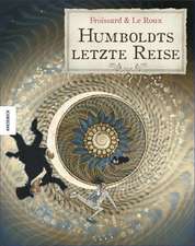 Humboldts letzte Reise