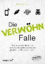 Die Verwöhn-Falle