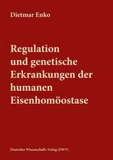 Regulation und genetische Erkrankungen der humanen Eisenhomöostase