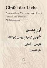 Gipfel der Liebe. Ausgewählte Vierzeiler von Rumi