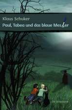 Paul, Tabea Und Das Blaue Messer