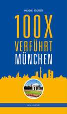 100 x verführt München