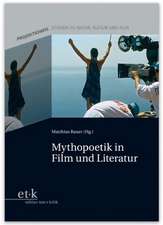 Mythopoetik in Film und Literatur