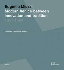 Eugenio Miozzi. Modern Venice between Innovation and Traditi