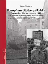 Kampf um Stolberg (Rhld.) September bis November 1944