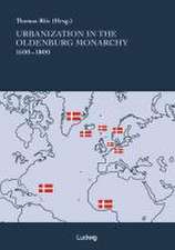 Urbanization in the Oldenburg Monarchy, 1500-1800