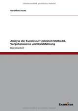 Analyse der KundenzufriedenheitMethodik, Vorgehensweise und Durchführung