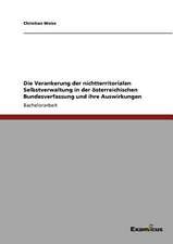 Die Verankerung der nichtterritorialen Selbstverwaltung in der österreichischen Bundesverfassung und ihre Auswirkungen