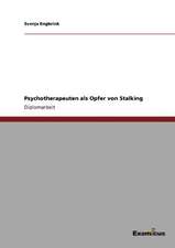 Psychotherapeuten als Opfer von Stalking