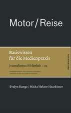 Haarköter: Motor / Reise. Basiswissen für die Medienpraxis