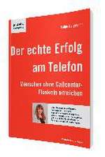 Der echte Erfolg am Telefon