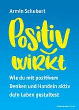 Positiv wirkt